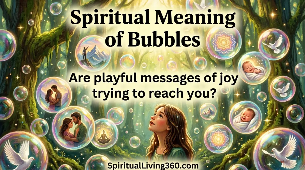 A painted illustration shows a woman in an emerald forest surrounded by glowing, iridescent bubbles. Bold text at the top reads Spiritual Meaning of Bubbles while the center poses a question about messages of joy. The artwork uses a warm, magical realism style with sparkling light and soft textures. The website SpiritualLiving360.com is clearly visible in a banner at the bottom.