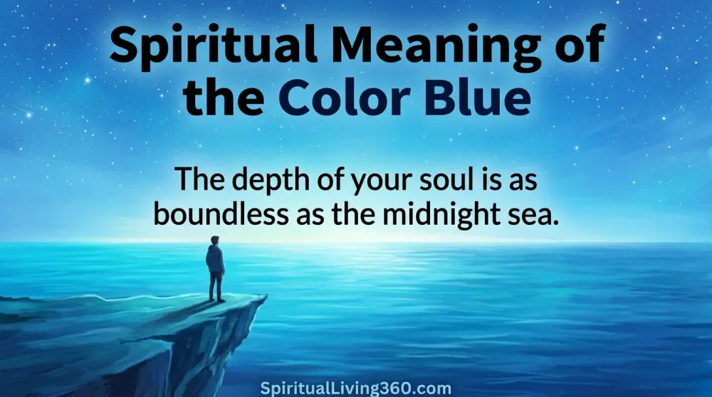 An illustration of a person looking at a vast blue ocean and sky at night. The bold title Spiritual Meaning of the Color Blue is prominently at the top. A central statement about the soul's depth is visible. The branding SpiritualLiving360.com is at the bottom.